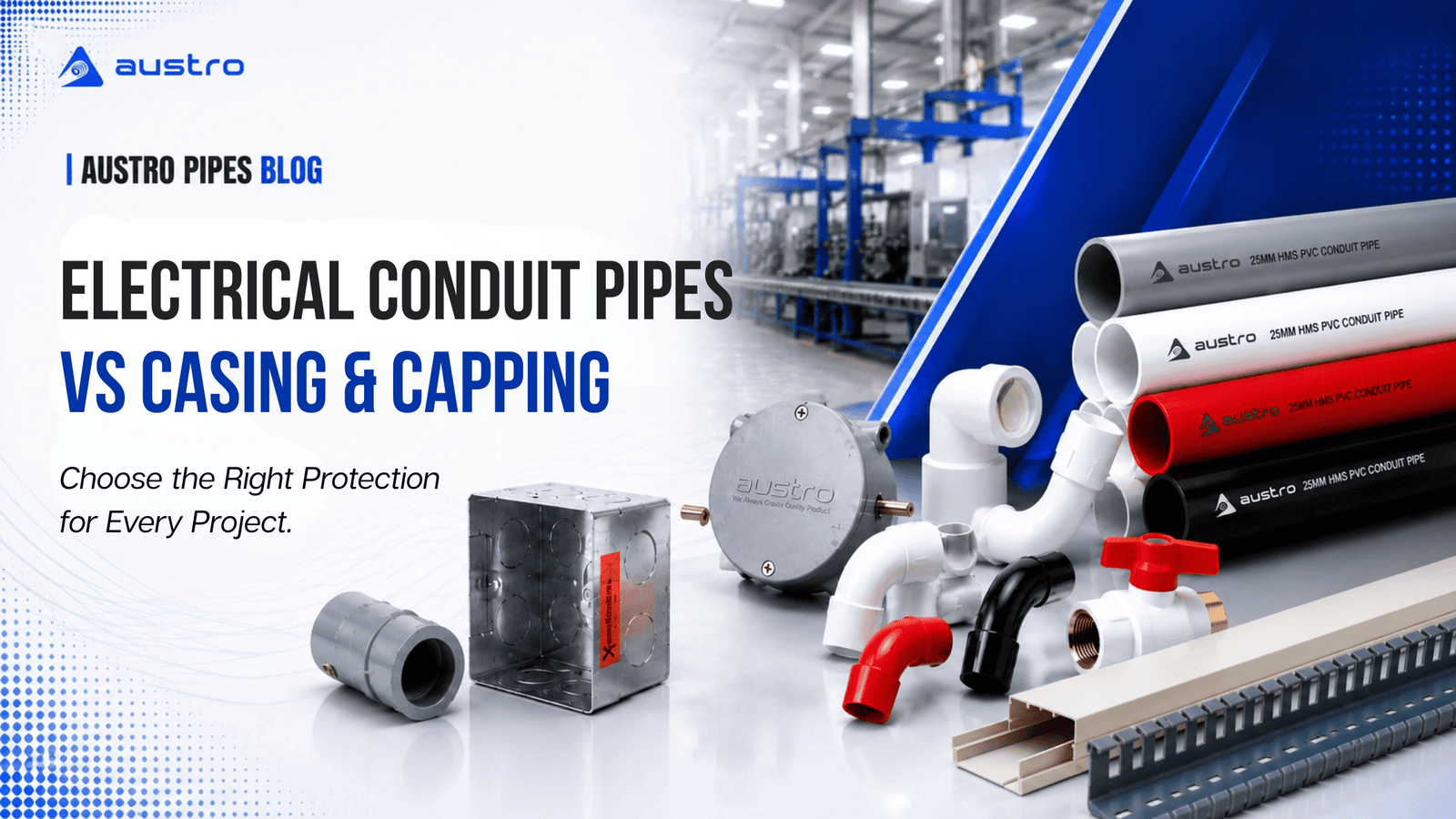 Electrical Conduit Pipes vs Casing & Capping: Which Wiring Protection System Should You Choose?