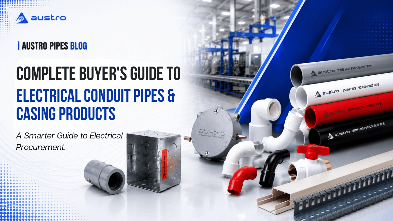 Complete Buyer's Guide to Electrical Conduit Pipes & Casing Products
